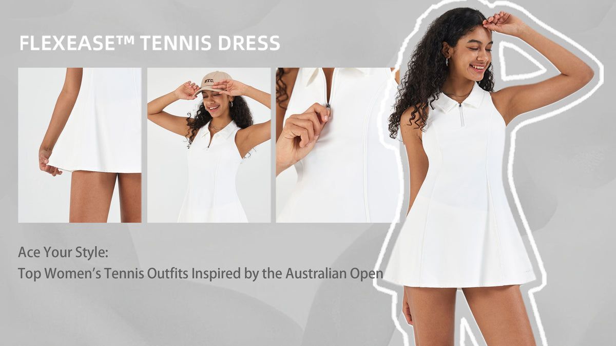 Ace Your Style: Top Women's Tennis Outfits Inspired by the Australian Open