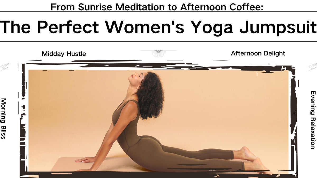 From Sunrise Meditation to Afternoon Coffee: The Perfect Women's Yoga Jumpsuit