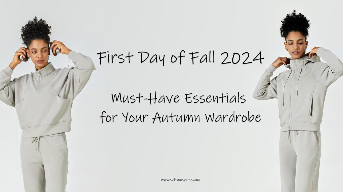 First Day of Fall 2024: Must-Have Essentials for Your Autumn Wardrobe