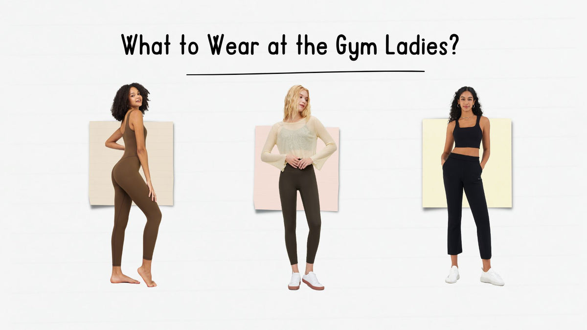 What to Wear at the Gym Ladies? The Ultimate Guide – SALTUM